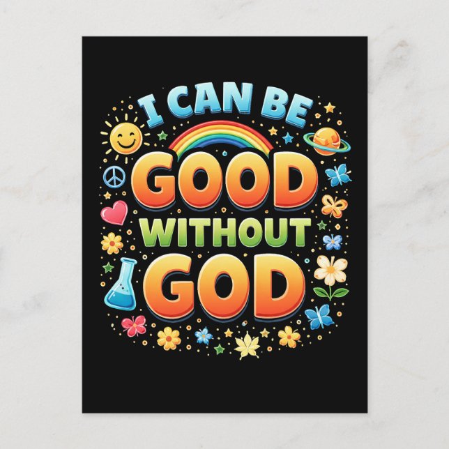 I Can Be Good Without God Postcard (Front)
