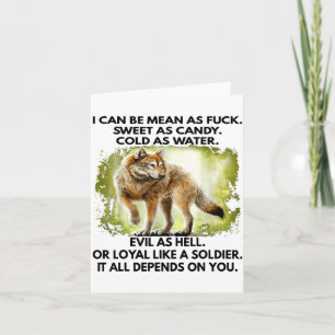 I Can Be Mean As For Sweet As Candy Cold As Water Card