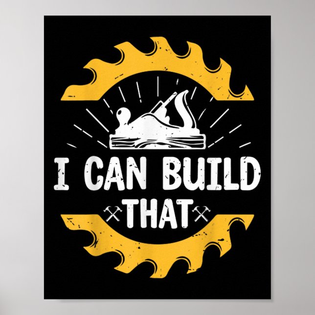 I Can Build That Funny Carpenter Gift  Poster (Front)