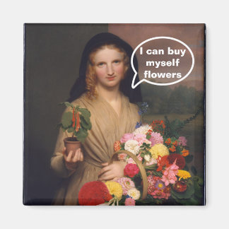 I Can Buy Myself Flowers - Funny Vintage Magnet