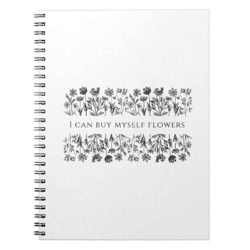I can buy myself flowers notebook