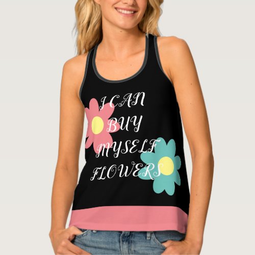 I Can Buy Myself Flowers Tank Top