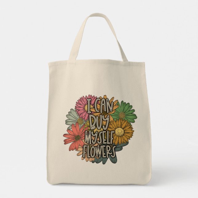 I Can Buy Myself Flowers Tote Bag (Back)