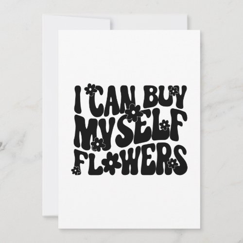 I can buy myself flowers valentines card
