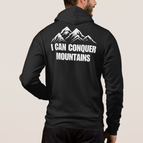 I can Conquer Mountains _ Adventure Hiking Hoodie