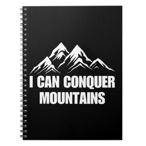 I can Conquer Mountains _ Adventure Hiking Notebook