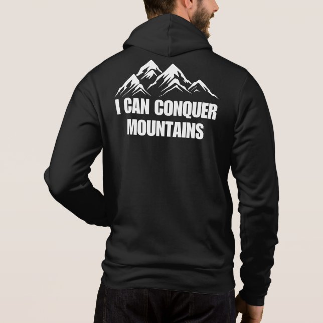 I Can Conquer Mountains Inspirational Quote Hoodie (Back)