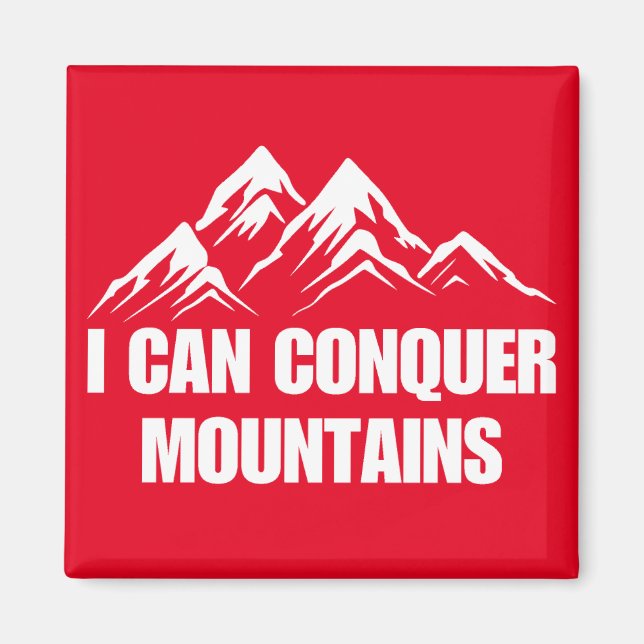 I Can Conquer Mountains Inspirational Quote Magnet (Front)