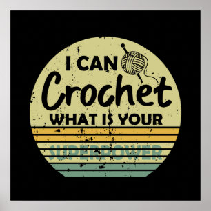 I can crochet what is your superpower poster