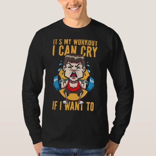 I Can Cry Gym Fitness Deadlifting Weightlifting Po T_Shirt