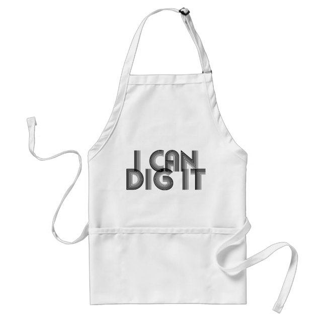 I Can Dig It Adult Apron (Front)