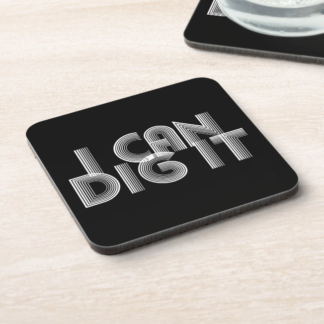 I Can Dig It Beverage Coaster (Left Side)