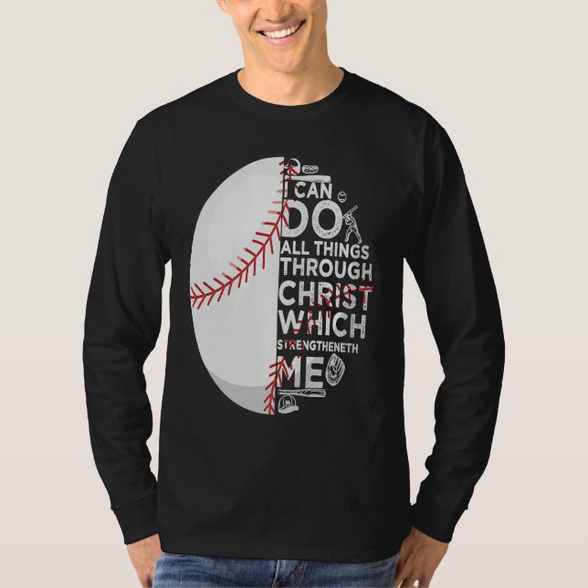 I Can Do All Christ Strengthens Me Baseball Christ T-Shirt (Front)