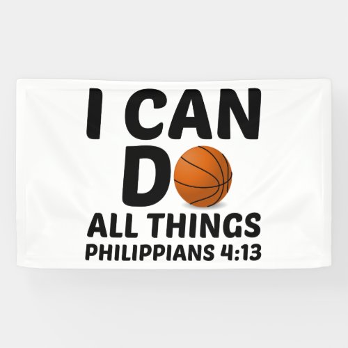 I CAN DO ALL THINGS BASKETBALL BANNER