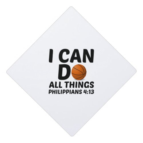 I CAN DO ALL THINGS BASKETBALL GRADUATION CAP TOPPER