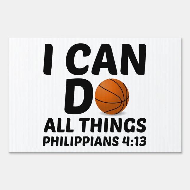 I CAN DO ALL THINGS BASKETBALL SIGN (Front)