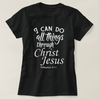 I Can Do All Things Bible Verse Shirts