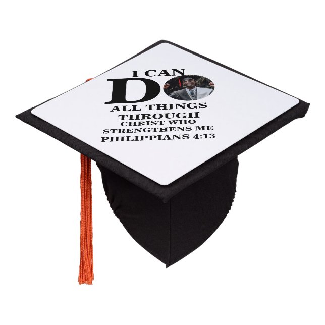 I can do all things Christian photo Bible verse Graduation Cap Topper