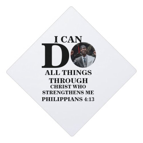 I can do all things Christian photo Bible verse Graduation Cap Topper