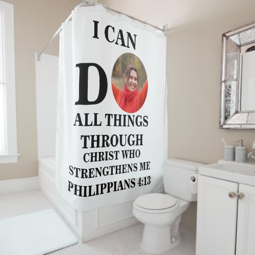 I can do all things Christian photo Bible verse Shower Curtain