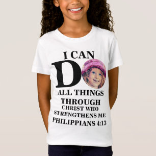 I can do all things Christian photo Bible verse T-Shirt