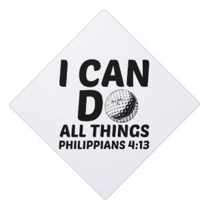 I CAN DO ALL THINGS GOLF GRADUATION CAP TOPPER