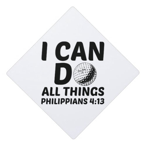I CAN DO ALL THINGS GOLF GRADUATION CAP TOPPER