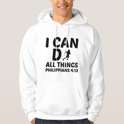 I CAN DO ALL THINGS LACROSSE HOODIE