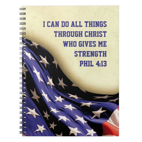 I CAN DO ALL THINGS  Phil 413  AMERICAN FLAG Notebook