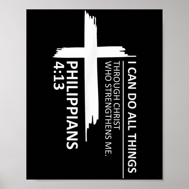 I Can Do All Things Philipans 4_13 Insrational Fai Poster (Front)