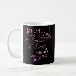 I Can Do All Things Philippians 413 Christian T Coffee Mug