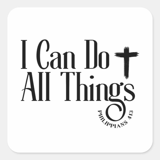 I Can Do All Things Philippians 4:13 Square Sticker (Front)