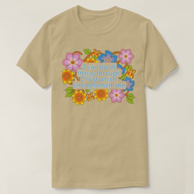 I can do all things though Christ T-Shirt (Design Front)