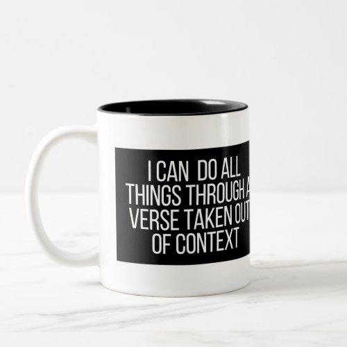 I Can Do all Things Through a Verse Two_Tone Coffee Mug