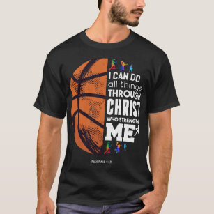 I Can Do All Things Through Christ Basketball Chri T-Shirt