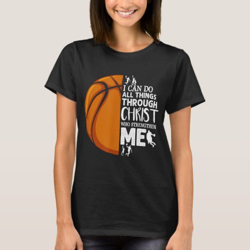 I Can Do All Things Through Christ Basketball Chri T_Shirt