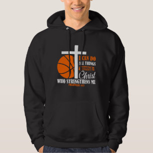 I Can Do All Things Through Christ Basketball Hoodie