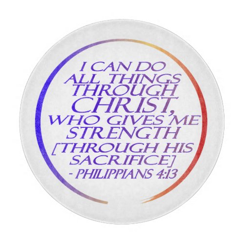 I can do all things through Christ Bible Verse  Ac Cutting Board