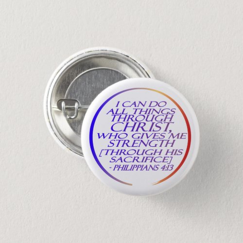 I can do all things through Christ Bible Verse  Button