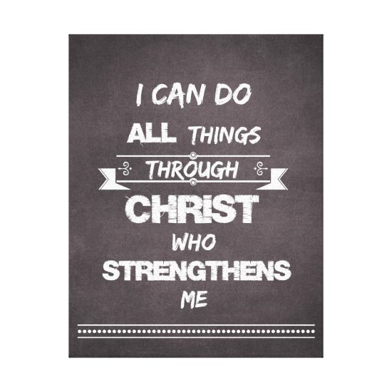 I Can do all things through Christ Bible Verse Canvas Print