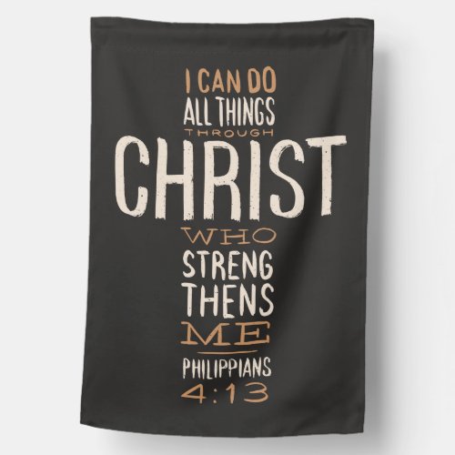 I Can Do All Things Through Christ Bible Verse House Flag