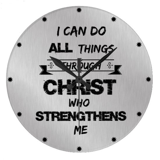 I Can do all things through Christ Bible Verse Large Clock