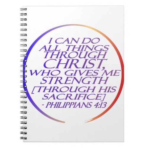 I can do all things through Christ Bible Verse  Notebook