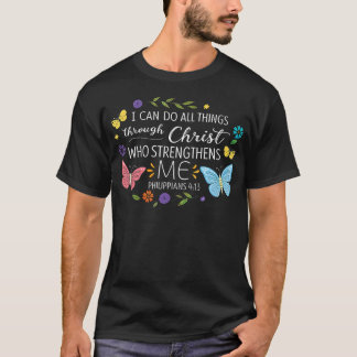 I Can Do All Things Through Christ Bible Verse Rel T-Shirt