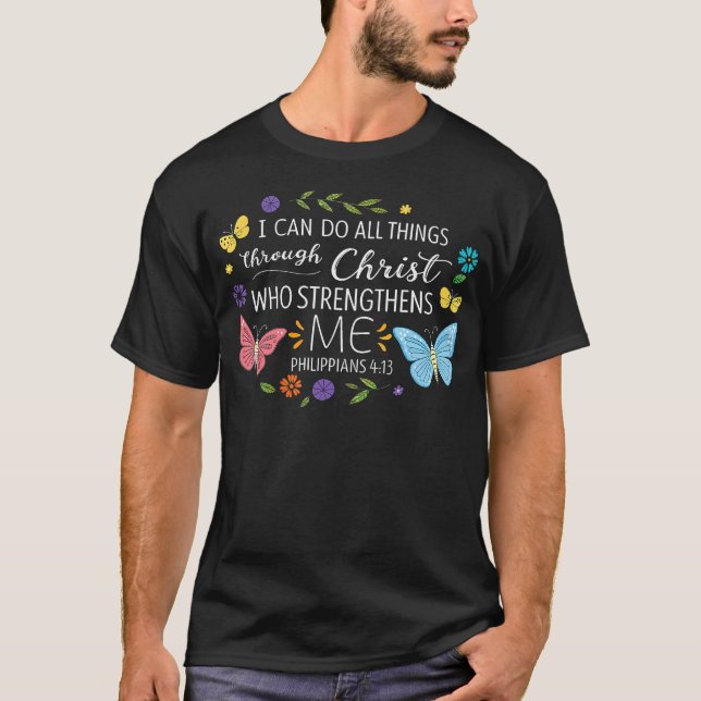 I Can Do All Things Through Christ Bible Verse Rel T-Shirt (Front)