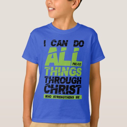 I can do all things through Christ bible verse T_Shirt
