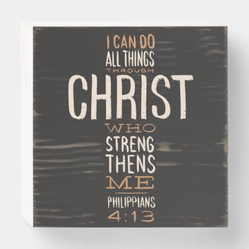 I Can Do All Things Through Christ Bible Verse Wooden Box Sign