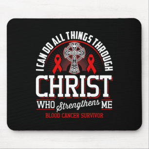 I Can Do All Things Through Christ Blood Cancer Aw Mouse Pad