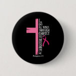 I Can Do All Things Through Christ Breast Cancer A