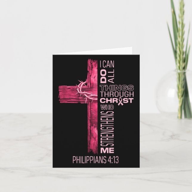I Can Do All Things Through Christ Breast Cancer A Card (Front)